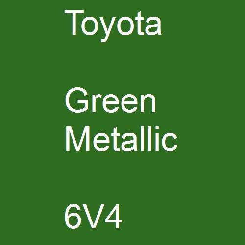 Toyota, Green Metallic, 6V4.